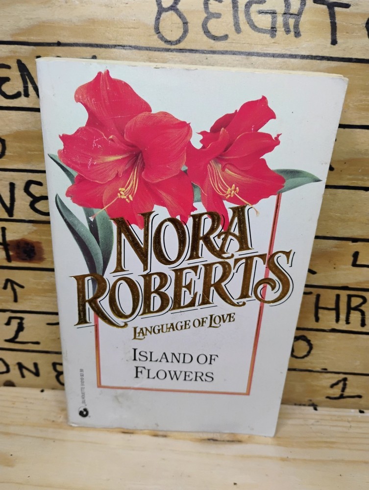 Silhouette Books® NORA ROBERTS LANGUAGE OF LOVE ISLAND OF FLOWERS