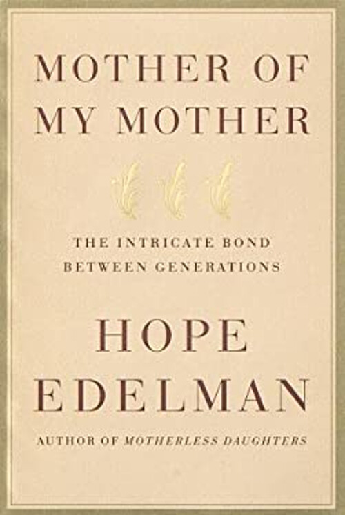 Mother of My Mother: Exploring the Complex Bond Between Generations and Hope