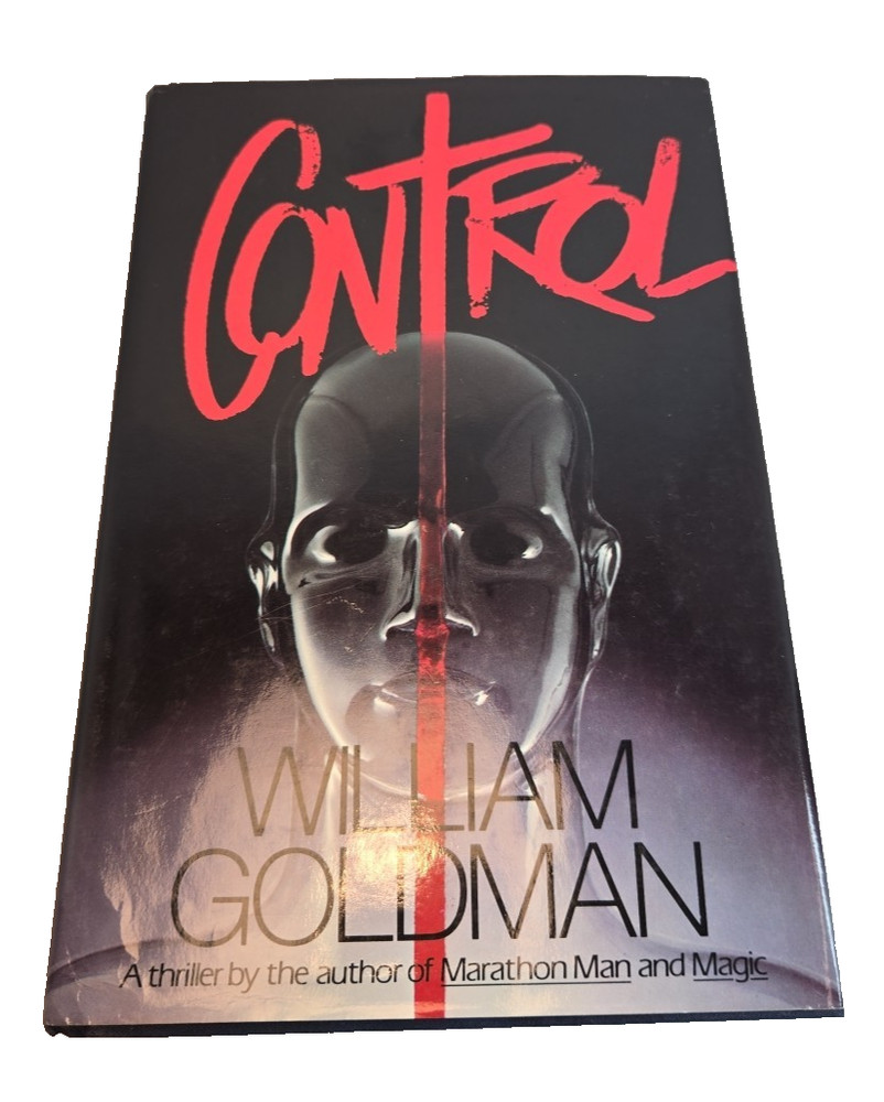 Control by William Goldman - 1982 Hardcover First Edition, Third Printing