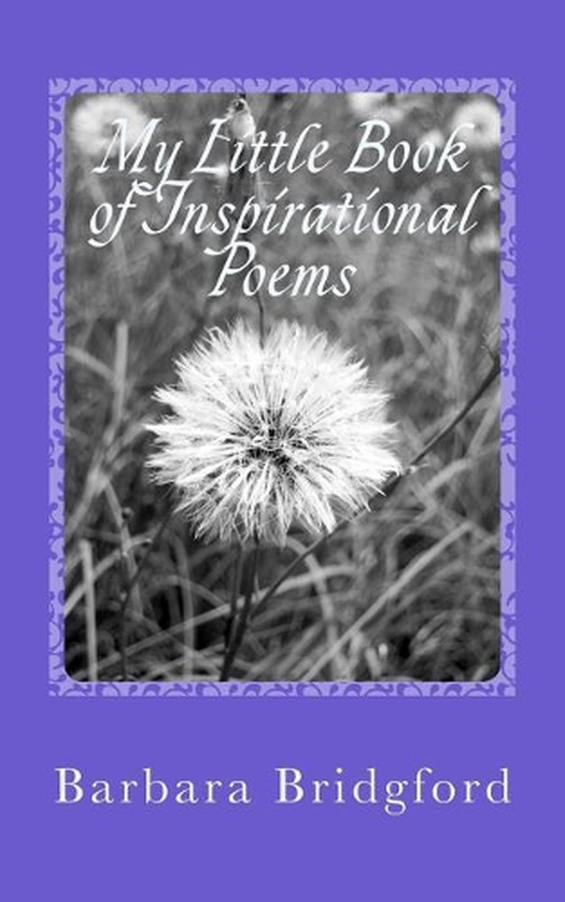 My Little Book of Inspirational Poems by Barbara Bridgford (English) Paperback B