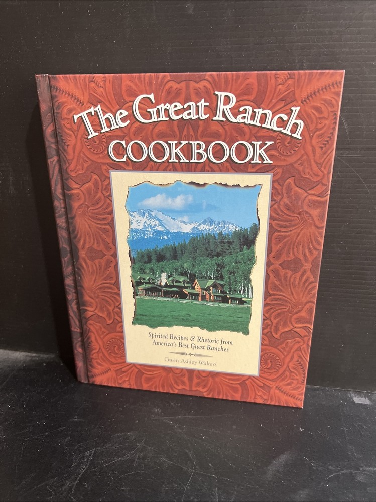 SIGNED 1st Edition Great Ranch Cookbook by Gwen Ashley Walters HC 1998 Cooking
