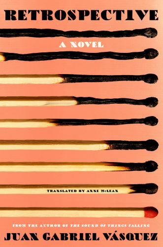 Retrospective: A Novel by Juan Gabriel Vasquez (English) Hardcover - BRAND NEW!