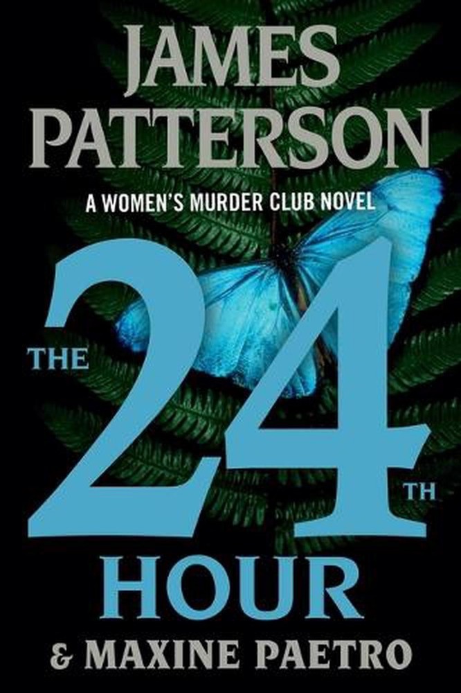 The 24th Hour: A Women's Murder Club Thriller by James Patterson Paperback Book