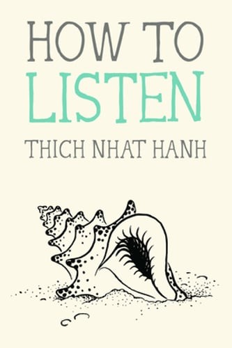 How to Listen by Thich Nhat Hanh: Used