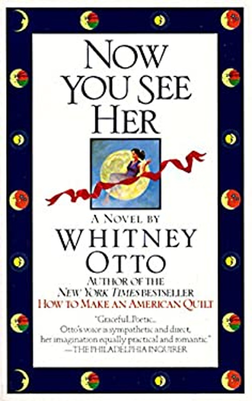 Now You See Her Paperback by Whitney Otto Unveiled
