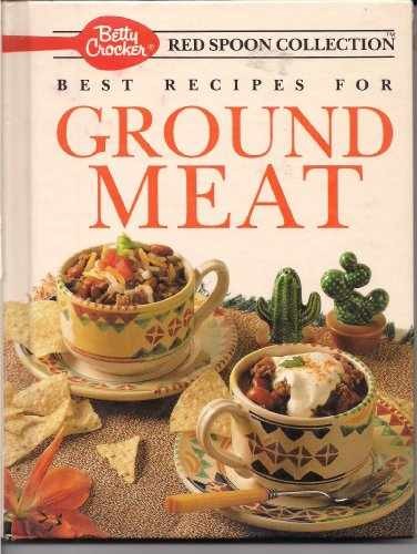 Betty Crocker's Best Recipes for Ground - Hardcover, by Crocker  - Very Good x