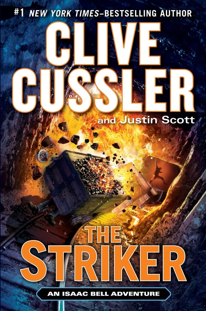 The Striker (An Isaac Bell Adventure) - hardcover Cussler, Clive|Scott, Just...