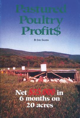 Pastured Poultry Profits by Joel Salatin (1996, Trade Paperback)