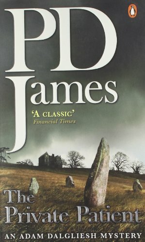 The Private Patient (Adam Dagliesh, Book 14) By P. D. James