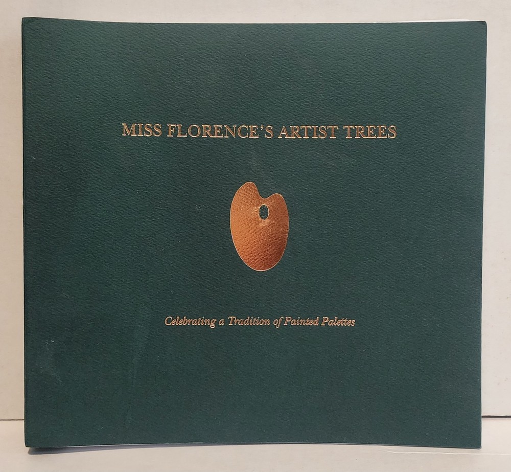 Miss Florence's Artist Trees: Celebrating a Tradition of Painted Palettes. 2019.