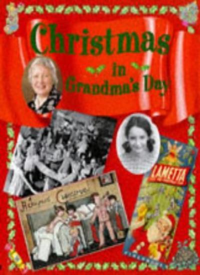 Christmas in Grandma's Day By Faye Gardner