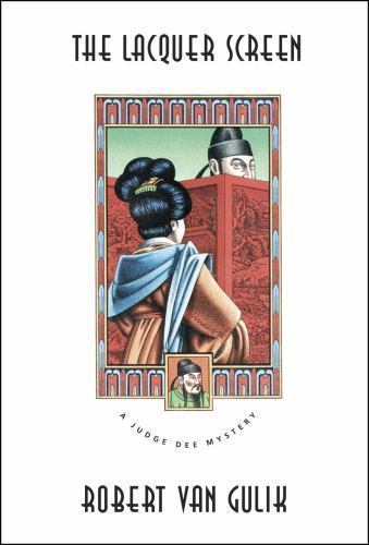 The Lacquer Screen: A Chinese Detective Story (A Judge Dee Mystery) by van Gulik