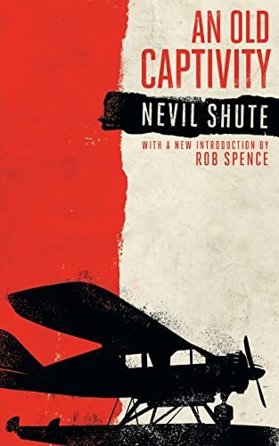 An Old Captivity (Valancourt 20th Cent..., Shute, Nevil