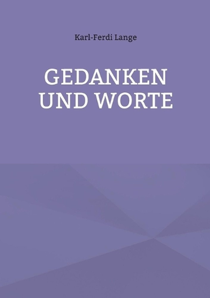 Gedanken und Worte by Karl-Ferdi Lange (German) Paperback Book
