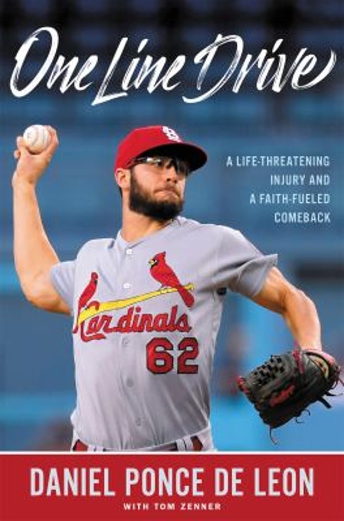 One Line Drive : A Life-Threatening Injury and a Faith-Fueled Com