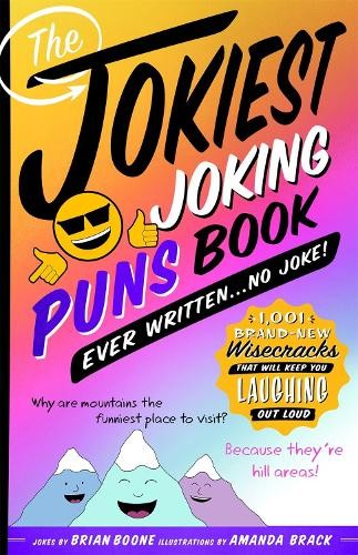 Brian Boone The Jokiest Joking Puns Book Ever Written . . . No Joke! (Paperback)Another great item from Rarewaves USA | Free delivery!