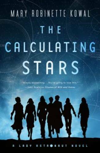 The Calculating Stars: A Lady Astronaut Novel - Paperback - GOOD