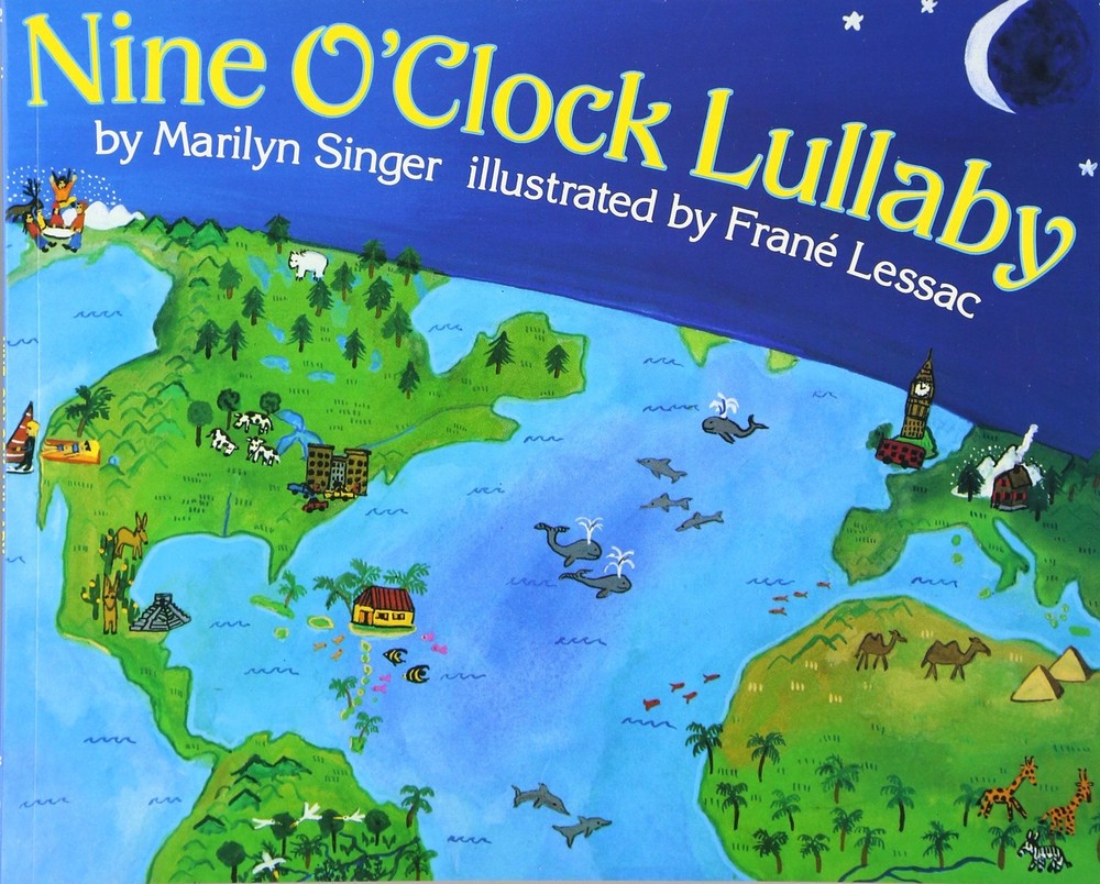 Nine O'Clock Lullaby: A Gentle Bedtime Journey Through Time Zones and Distant L,
