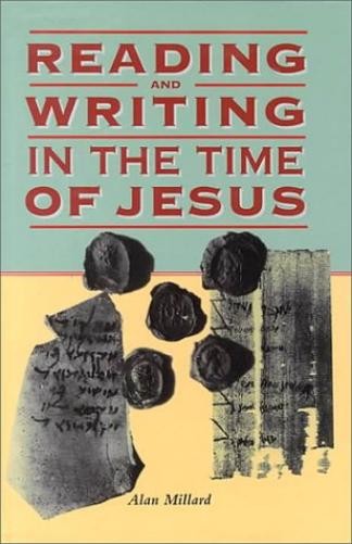 Alan Millard Reading and Writing in the Time of Jesus (Hardback)
