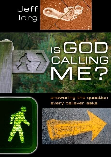 Is God Calling Me?: Answering the Questi..., Iorg, Jeff