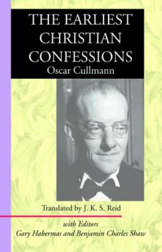 Earliest Christian Confessions, Paperback by Cullmann, Oscar; Reid, J. k. s. ...