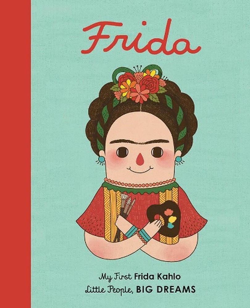 Frida Kahlo: My First Frida Kahlo by Maria Isabel Sanchez Vegara (English) Board
