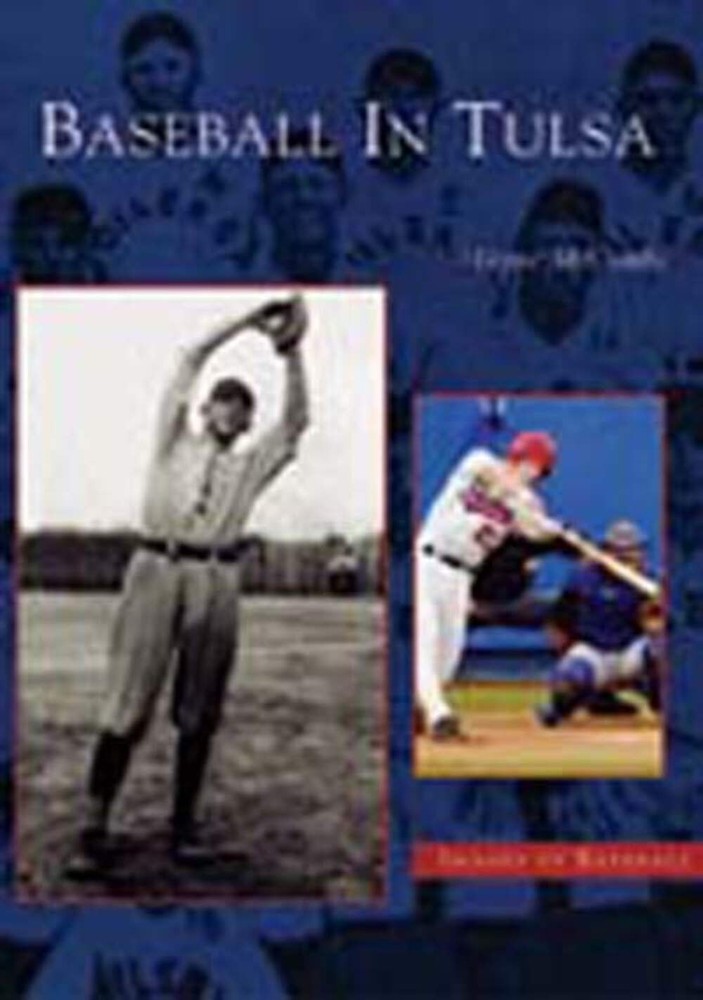 NEW Arcadia Publishing Baseball in Tulsa, OK 9780738523323 Images of Baseball Tr