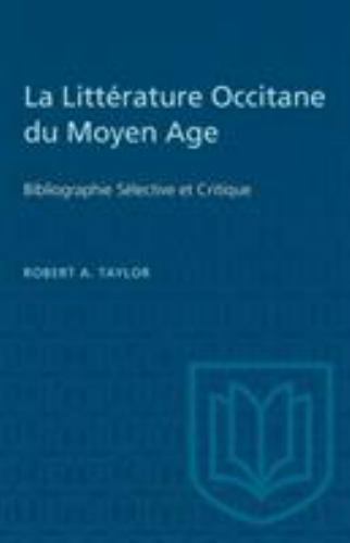 La Littérature Occitane du Moyen Age: Bibliographie Sélective et Critique, Br...