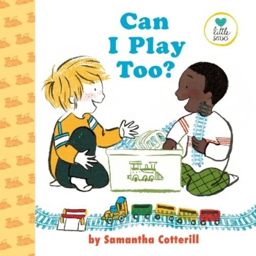 Samantha Cotterill Can I Play Too? (Hardback) Little SensesAnother great item from Rarewaves USA | Free delivery!
