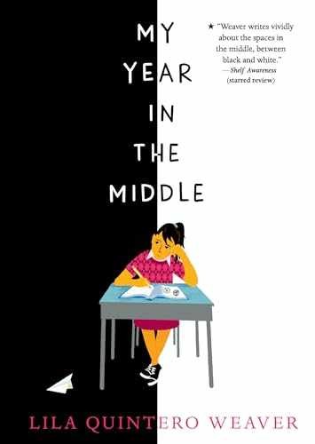 My Year in the Middle - Paperback, by Weaver Lila Quintero - Very Good