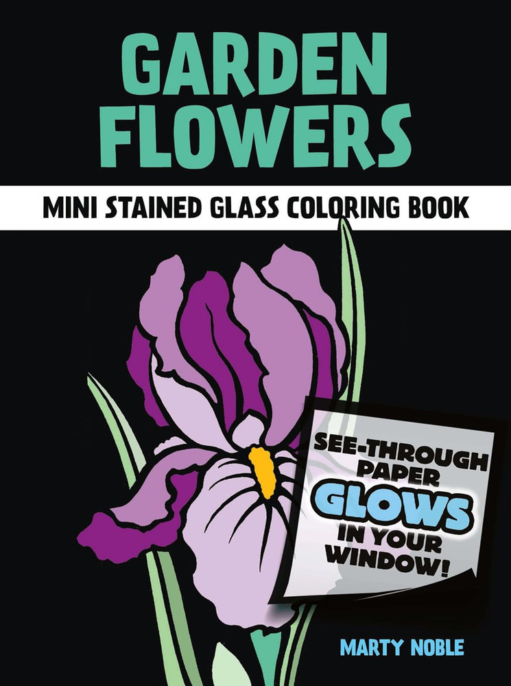 Garden Flowers Mini Stained Glass Coloring Book (Dover Little Activity Books: Fl