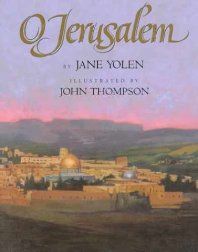 O Jerusalem: Voices of a Sacred - Hardcover, by Yolen Jane; Thompson - Good b