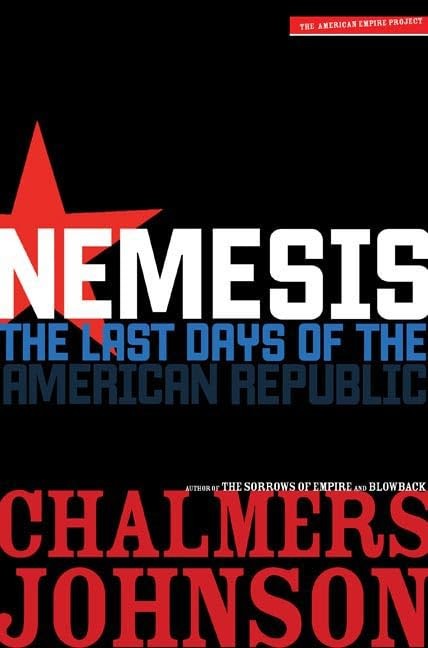 Nemesis: The Last Days of the Ameri..., Johnson, Chalme