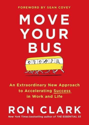Move Your Bus: An Extraordinary New Approac- hardcover, Ron Clark, 9781501105036