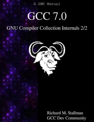 Gcc Dev Community Richard M S GCC 7.0 GNU Compiler Collection Intern (Paperback)
