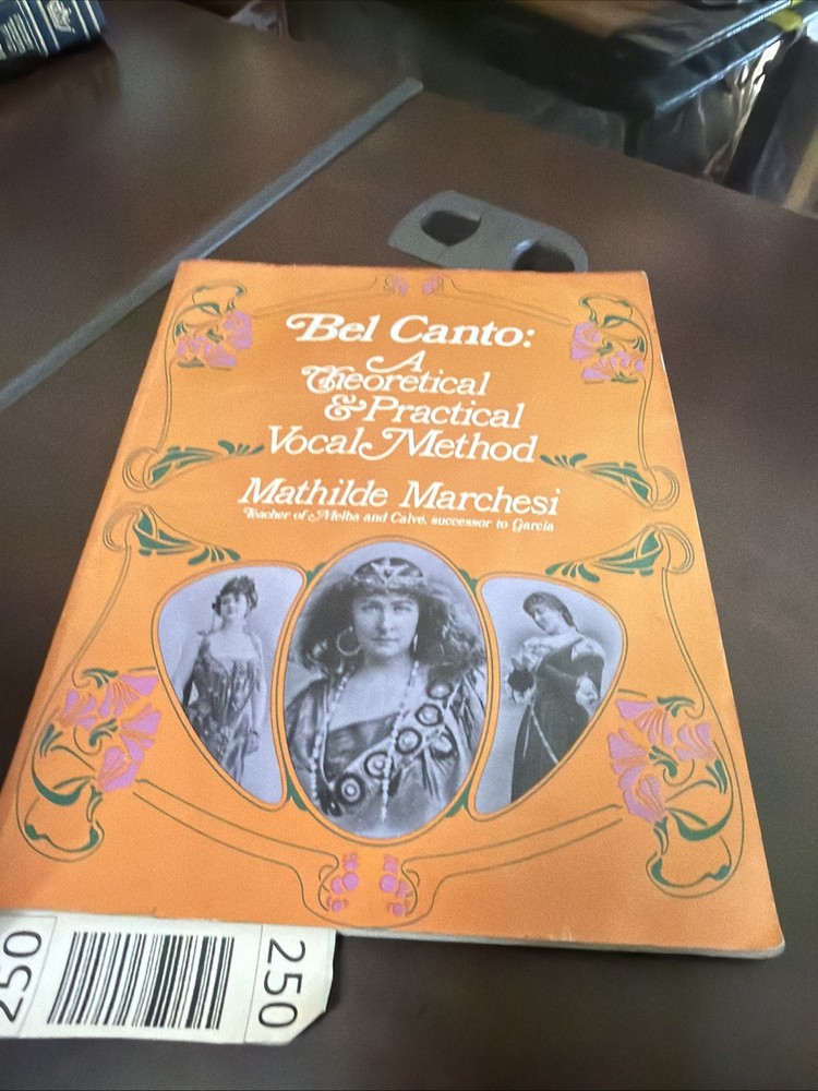 Bel Canto: A Theoretical & Practical Vocal Method by Mathilde Marchesi Dover