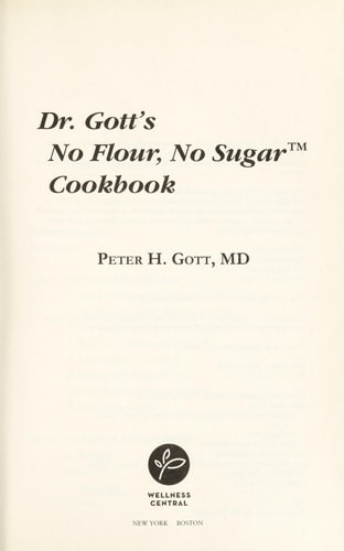Dr. Gott's No Flour, No Sugar(TM) Cookbook by Gott, Peter H., Acceptable Book
