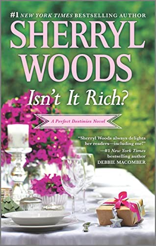 Isn't It Rich?: 1 (Perfect Destinies), Woods, Sherryl