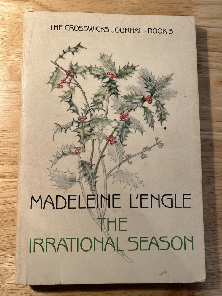 The Irrational Season; The Crosswicks Journal - Madeleine L'Engle 1977 PB