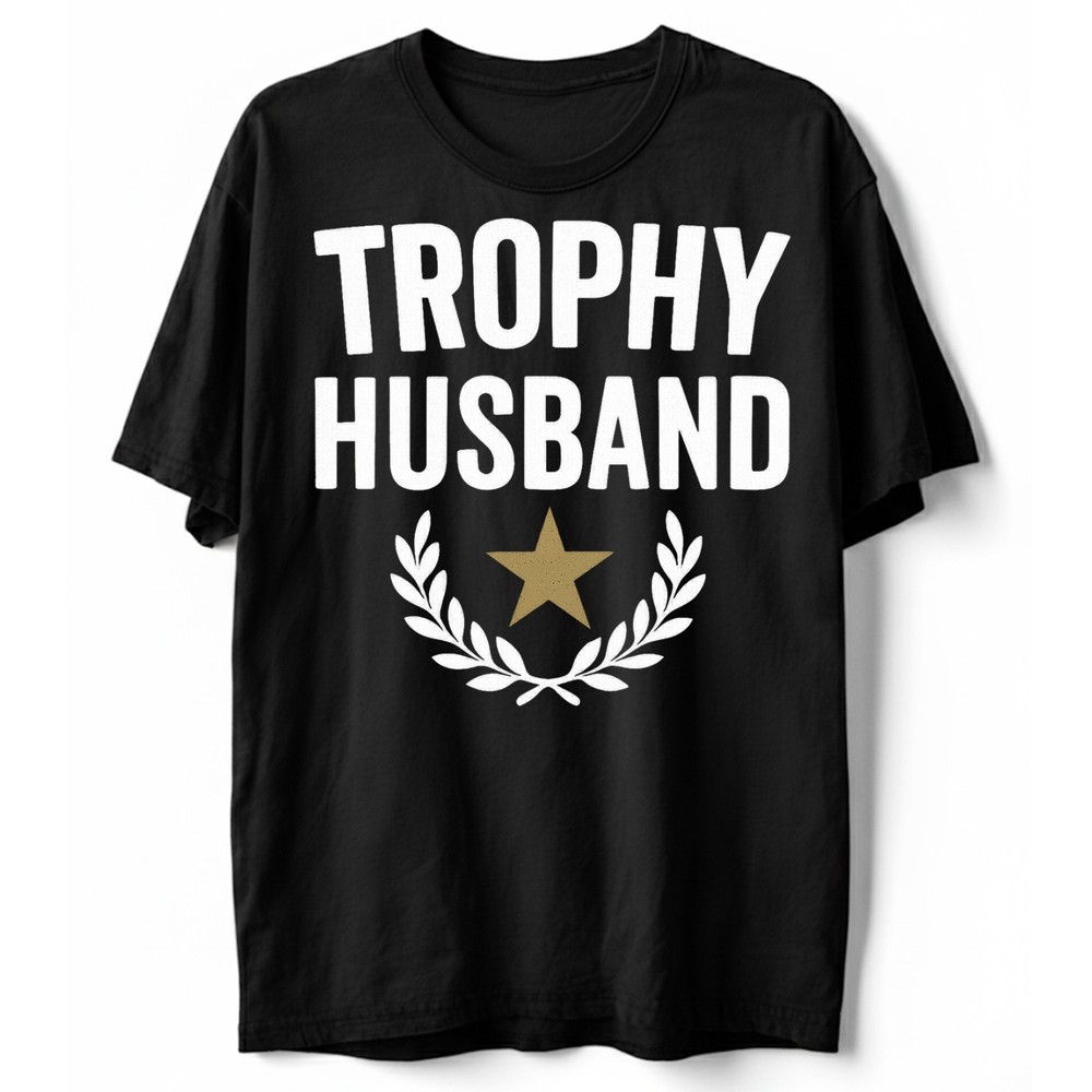 Trophy Husband T-Shirt, Funny Husband Award, Anniversary Gift for Him Tee