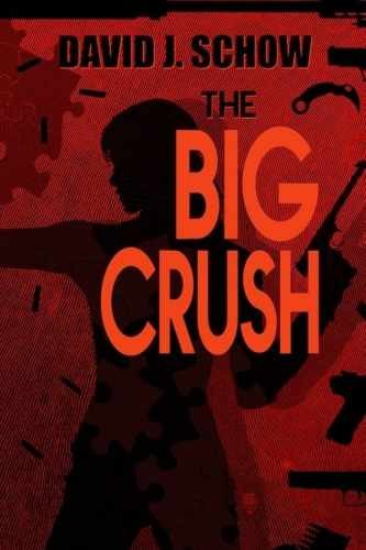 The Big Crush - Hardcover, by Schow David J. - Very Good u