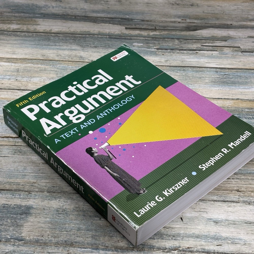 Practical Argument A Text and Anthology 5th Edition Kirszner Mandell Paperback