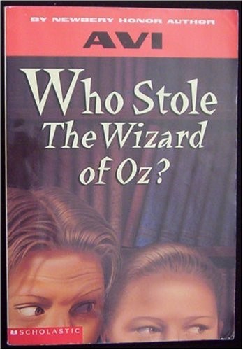 Who Stole the Wizard of Oz Edition: Reprint, Avi