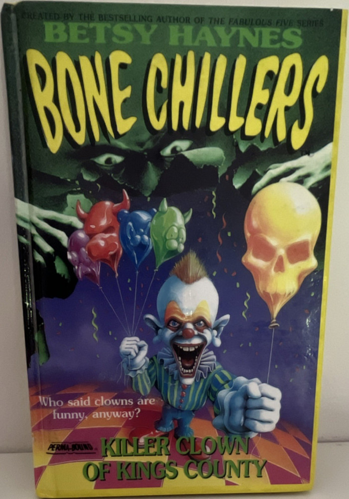 Bone Chillers Killer Clown of Kings County  Betsy Haynes HARDCOVER 1st print1998