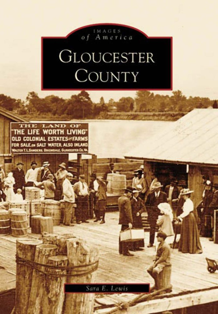 NEW Arcadia Publishing Gloucester County, VA 9780738542775 Images of America Tra