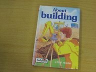 About Building : A First Reader