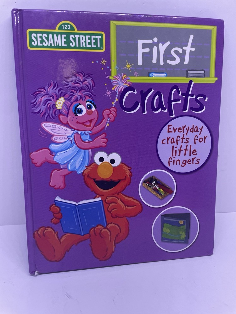 Sesame Street First Crafts Hardcover Book 2009 Sesame Street Enterprises