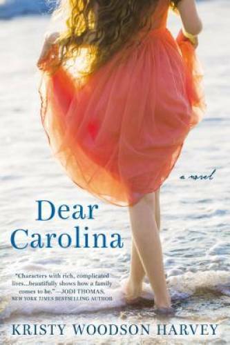 Dear Carolina - Paperback By Harvey, Kristy Woodson - VERY GOOD
