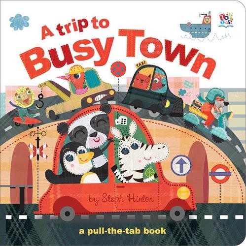 A  Trip to Busy Town (Pull-the-Tab Board Books) by Hopgood, Sally Book The FastFREE US DELIVERY | ISBN: 178244503X | Quality Books