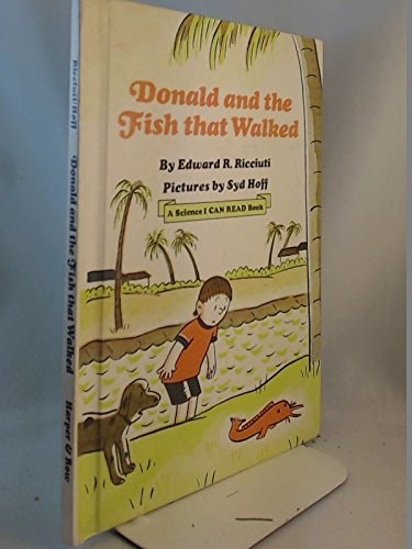 Donald and the Fish That Walked (Science I Can Read Book) by Ricciuti, Edward R.